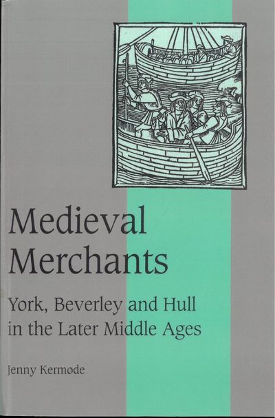 Medieval merchants. York, Beverly and Hull in the…