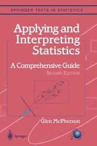 Applying and Interpreting Statistics : A Comprehensive Guide