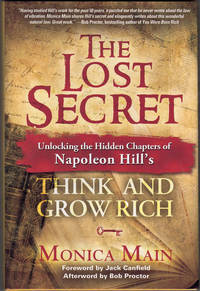 The Lost Secret: Unlocking the Hidden Chapters of Napoleon Hill's Think and Grow Rich