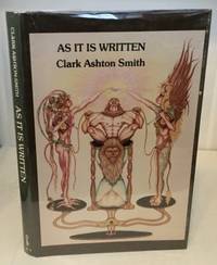 As It Is Written by Clark Ashton Smith - Signed First Edition - 1982 - from S. Howlett-West Books (member of ABAA & ILAB) (SKU: A39025)
