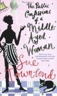 Public Confessions of a Middle-Aged Woman: (Aged 55 2/3)