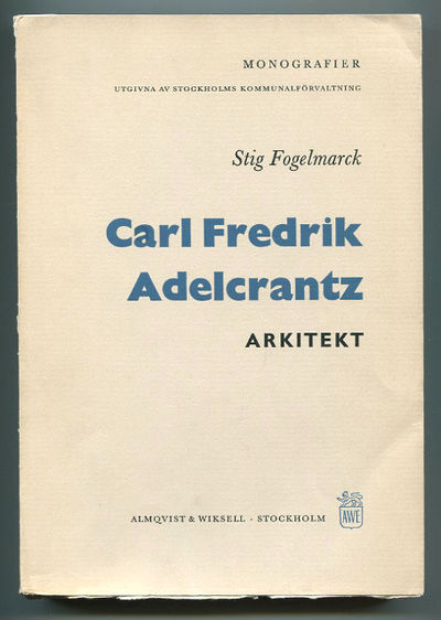 Carl Fredrik Adelcrantz, arkitekt. A.a.