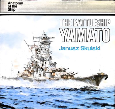 Anatomy of the ship Battleship Yamato The Battleship Yamato