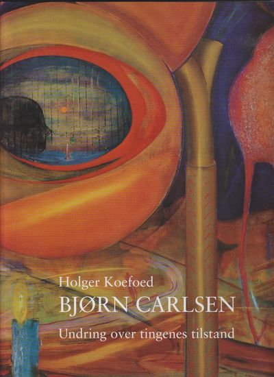 (CARLSEN) Bjørn Carlsen. Undring over tingenes…