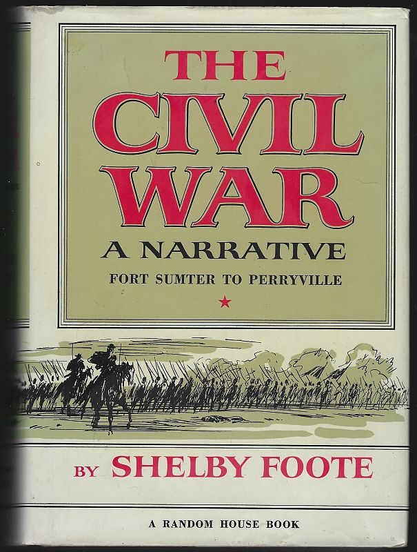Foote, Shelby - Fort Sumter to Perryville