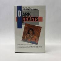 DARK FEASTS: THE WORLD OF RAMSEY CAMPBELL