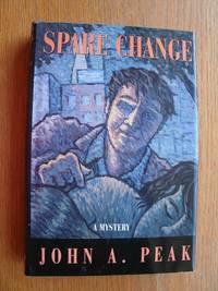 Spare Change by John A Peak - First edition first printing - 1994 - from Scene of the Crime Books, IOBA (SKU: 21351)