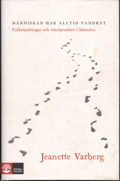 MÄNNISKAN HAR ALLTID VANDRAT. Folkvandringar och…