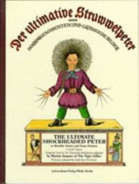 Der Ultimative Struwwelpeter Oder Horror-Geschichten und Gra Liche Bilder : The Ultimate...