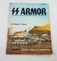 SS Armor: A Pictorial History of the Armored Formations of the Waffen-SS - Specials series (6014) by Stern, Robert C.; Greer, Don [Illustrator]; Volstad, Ron [Illustrator]; - 1996-01-01