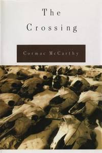 The Crossing by Cormac McCarthy - 1994