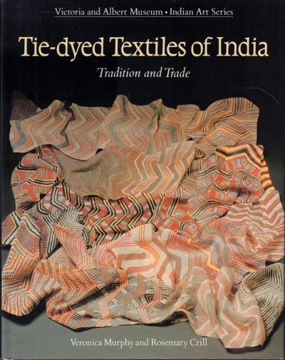 Tie-dyed Textiles of India. Tradition and Trade.