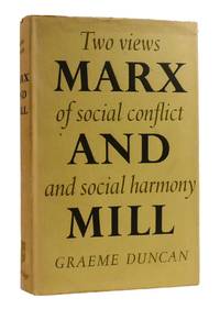 MARX AND MILL; Two Views of Social Conflict and Social Harmony