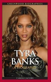 Tyra Banks: A Biography
