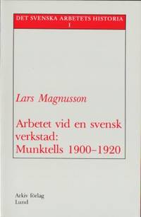 Arbetet vid en svensk verkstad: Munktells…