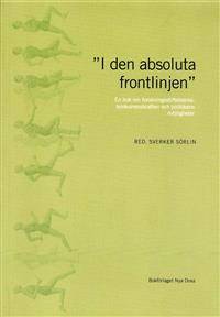 I den absoluta frontlinjen.