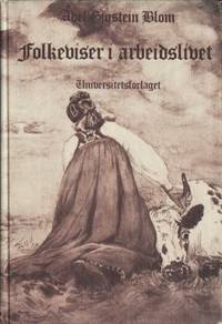 Folkeviser i arbeidslivet. En analyse av visenes…