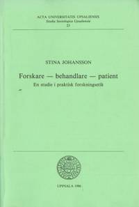 Forskare - behandlare - patient. En studie i…