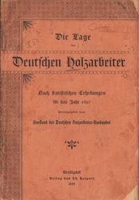 Die Lage der Deutschen Holzarbeiter. Nach…