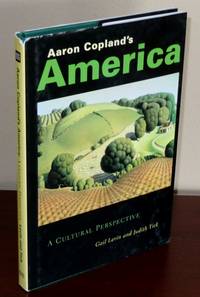 Aaron Copland's America: A Cultural Perspective