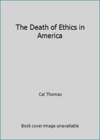 The Death of Ethics in America