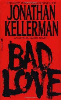 Bad Love by Kellerman, Jonathan