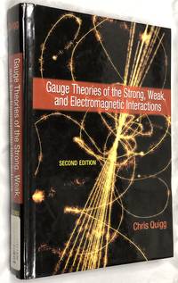 Gauge Theories of the Strong, Weak, and Electromagnetic Interactions: Second Edition