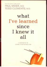 image of WHAT I'VE LEARNED SINCE I KNEW IT ALL: 12 Secrets to Living a Satisfied Life