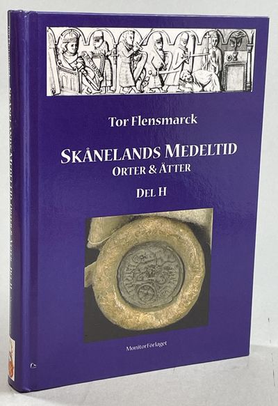 Skånelands medeltid. Orter & Ätter. Del H. [Utg.…