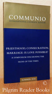 Communio: International Catholic Review. Volume XLV, Number 2, Summer 2018. by Schindler, David L. (senior editor) - 2018