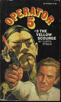 THE YELLOW SCOURGE: Operator 5; No. 3 by Steele, Curtis [Frederick C. Douglas] - 1974