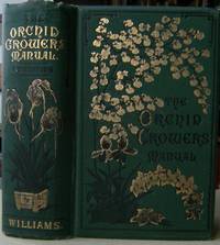 The Orchid-Grower's Manual by Williams, Benjamin Samuel - 1885