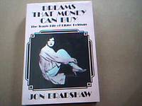 Dreams That Money Can Buy; The Tragic Life of Libby Holman by Bradshaw, Jon - 1985