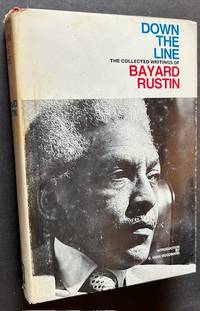 Down the Line: The Collected Writings of Bayard Rustin
