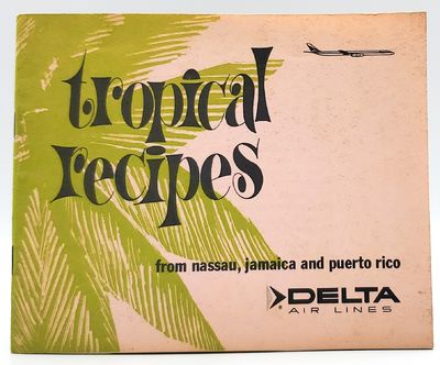 Tropical Recipes from Nassau, Jamaica and Puerto Rico