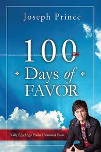 100 Days of Favor : Daily Readings from Unmerited Favor