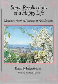 Some Recollections of A Happy Life: Marianne North in Australia & New Zealand