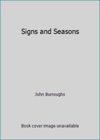 Signs and Seasons by John Burroughs - 2008