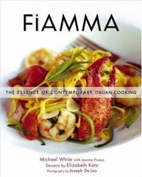 Fiamma : The Essence of Contemporary Italian Cooking