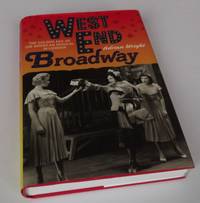 West End Broadway: The Golden Age of the American Musical in London