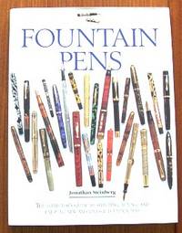 Fountain Pens: The Collector&#039;s Guide to Selecting, Buying and Enjoying New and Vintage Fountain Pens by Steinberg, Jonathan - 1994