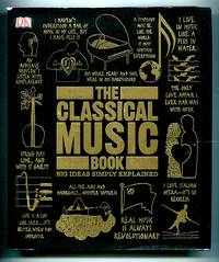 image of The Classical Music Book: Big Ideas Simply Explained