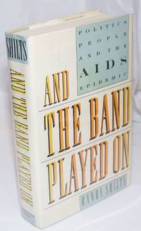 image of And the Band Played On: politics, people and the AIDS epidemic