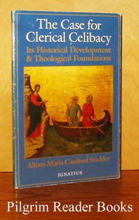 The Case for Clerical Celibacy: Its Historical Development &amp; Theological  Foundations. by Stickler, Alfons Maria Cardinal - 1995