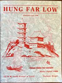 Hung Far Low: Chinese dishes our specialty. Established since 1928. Phone CApitol 3-8686. de [CHINESE-AMERICAN MENU -- PORTLAND]. [WONG, William F. (Manager).] - [ca. 1945].