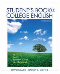 Student's Book of College English : Rhetoric, Reader, Research Guide and Handbook