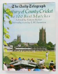 cover of The Daily Telegraph Century of County Cricket The 100 Best Matches