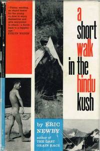 A SHORT WALK IN THE HINDU KUSH by NEWBY, Eric