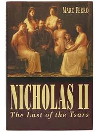 Nicholas II: The Last of the Tsars