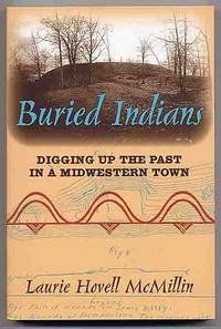 image of Buried Indians: Digging Up the Past in a Midwestern Town